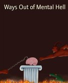 Ways Out of Mental Hell (eBook, ePUB)