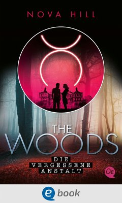 Die vergessene Anstalt / The Woods Bd.1 (eBook, ePUB) - Hill, Nova