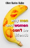 Why Men And Women Can't Be Friends (eBook, ePUB)