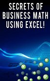 Secrets of Business Math Using Excel! (eBook, ePUB)