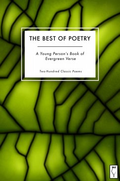 The Best of Poetry - A Young Person's Book of Evergreen Verse (eBook, ePUB) - Books, Elsinore