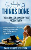 Getting Things Done – The Science of Anxiety-Free Productivity (eBook, ePUB)