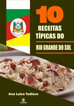 10 Receitas típicas do Rio Grande do Sul (eBook, ePUB) - Tudisco, Ana Luiza