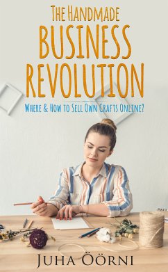 The Handmade Business Revolution (eBook, ePUB) - Öörni, Juha