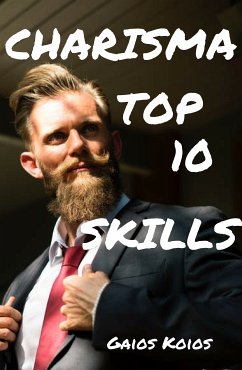 Charisma Top 10 Skills (eBook, ePUB) - Koios, Gaios
