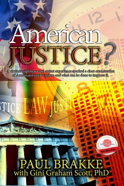 American Justice (eBook, ePUB) - Brakke, Paul; Graham Scott, PhD, Gini