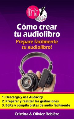 Cómo crear tu audiolibro (eBook, ePUB) - Rebiere, Olivier; Rebiere, Cristina