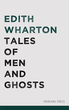 Tales of Men and Ghosts (eBook, ePUB) - Wharton, Edith