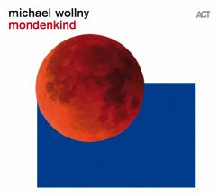 Mondenkind - Wollny,Michael