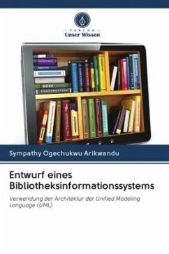 Entwurf eines Bibliotheksinformationssystems - Arikwandu, Sympathy Ogechukwu