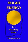 Solar Energy On A Shoestring Budget (eBook, ePUB)