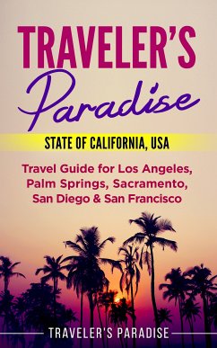 Traveler's Paradise - State of California, USA (eBook, ePUB) - Traveler's Paradise