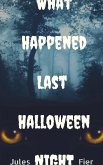 What Happened Last Halloween Night (eBook, ePUB)