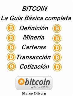 BITCOIN La Guía Básica Completa (eBook, ePUB) - Oliveira, Marco