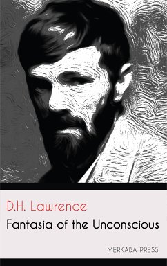 Fantasia of the Unconscious (eBook, ePUB) - Lawrence, D.H.