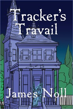 Tracker's Travail (eBook, ePUB) - Noll, James