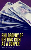 Philosophy Of Getting Rich As A Corper (eBook, ePUB)