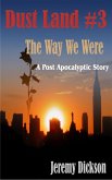 Dust Land #3: The Way We Were (eBook, ePUB)