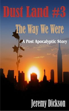 Dust Land #3: The Way We Were (eBook, ePUB) - Dickson, Jeremy