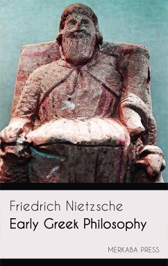 Early Greek Philosophy (eBook, ePUB) - Nietzsche, Friedrich