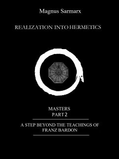Realization Into Hermetics Masters Part 2 (eBook, ePUB) - Sarmarx, Magnus