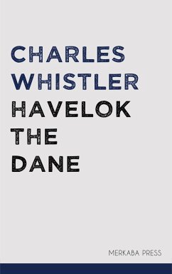 Havelok the Dane (eBook, ePUB) - Whistler, Charles