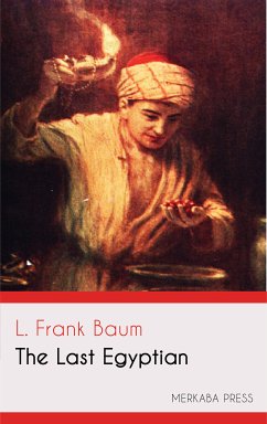 The Last Egyptian (eBook, ePUB) - Baum, L. Frank