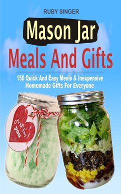 Mason Jar Meals And Gifts (eBook, ePUB) - Singer, Ruby