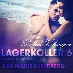 Lagerkoller 6 - Bodils Verlangen: Erotische Novelle (MP3-Download) - Kjeldberg, Ane-Marie
