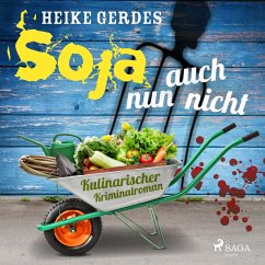 Soja nun auch nicht - Kulinarischer Kriminalroman (MP3-Download) - Gerdes, Heike