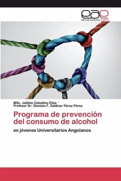 Programa de prevención del consumo de alcohol - Celestino Elias, MSc. Jeltimo;Pérez, Profesor Dr. Dionisio F. Zaldivar Pérez