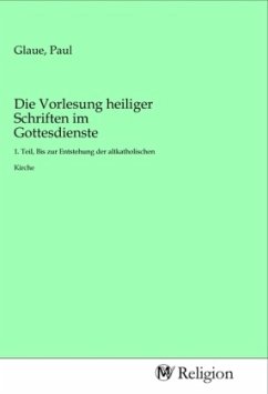 Die Vorlesung heiliger Schriften im Gottesdienste