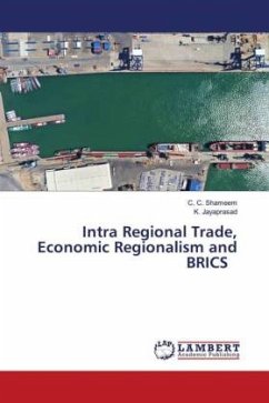 Intra Regional Trade, Economic Regionalism and BRICS