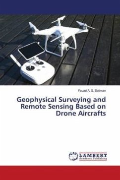 Geophysical Surveying and Remote Sensing Based on Drone Aircrafts - A. S. Soliman, Fouad
