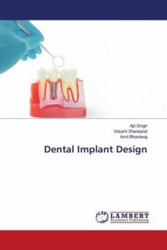 Dental Implant Design - Singh, Ajit;Sheokand, Vidushi;Bhardwaj, Amit