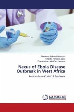 Nexus of Ebola Disease Outbreak in West Africa - Onyekuru, Nwajesus Anthony;Ezea, Chizoba Perpetua;Ihemezie, Eberechukwu JohnPaul