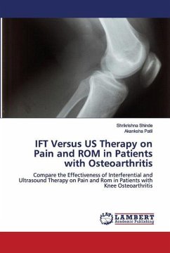 IFT Versus US Therapy on Pain and ROM in Patients with Osteoarthritis - Shinde, Shrikrishna;Patil, Akanksha