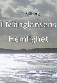 I Månglansens Hemlighet - Sjöberg, J T