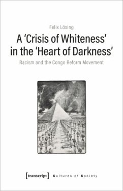 A 'Crisis of Whiteness' in the 'Heart of Darkness' - Lösing, Felix