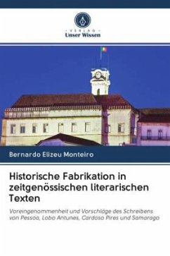 Historische Fabrikation in zeitgenössischen literarischen Texten - Elizeu Monteiro, Bernardo