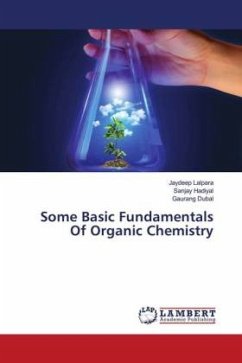Some Basic Fundamentals Of Organic Chemistry - Lalpara, Jaydeep;Hadiyal, Sanjay;Dubal, Gaurang