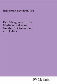 Der Aberglaube in der Medizin und seine Gefahr für Gesundheit und Leben