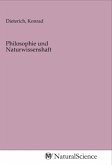 Philosophie und Naturwissenshaft Philosophie und Naturwissenshaft