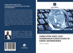 EINRICHTEN EINES VOIP-KOMMUNIKATIONSSYSTEMS IN EINEM UNTERNEHMEN - ALONGA, Francis