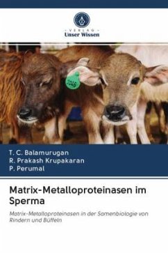 Matrix-Metalloproteinasen im Sperma - Balamurugan, T. C.;Prakash Krupakaran, R.;Perumal, P.