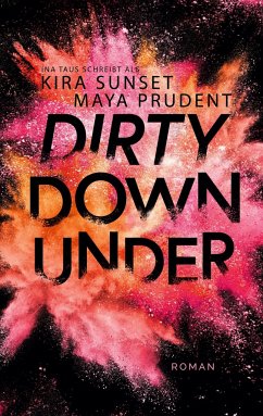 Dirty Down Under - Taus, Ina;Prudent, Maya