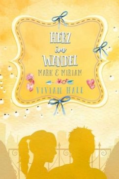 Miriam & Mark - Herz im Wandel - Hall, Vivian