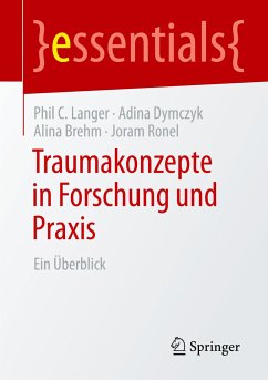 Traumakonzepte in Forschung und Praxis - Langer, Phil C.;Dymczyk, Adina;Brehm, Alina