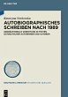 Autobiographisches Schreiben nach 1989 - Bild 1