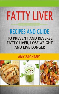 Fatty Liver Recipes and Guide (eBook, ePUB) - Zackary, Amy